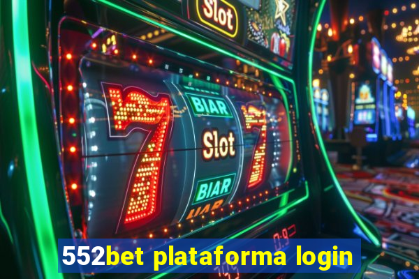 552bet plataforma login